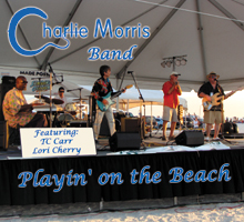 Playin on the Beach, the new CD from the Charlie Morris Band