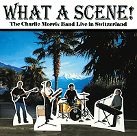 Click to learn more about What A Scene, the new live CD from the Charlie Morris Band.