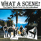 What A Scene! New live CD from the Charlie Morris Band