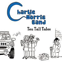 Click to listen to Ten Tall Tales from the Charlie Morris Band.